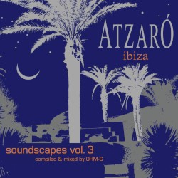Atzaró Ibiza Soundscapes Vol. 3