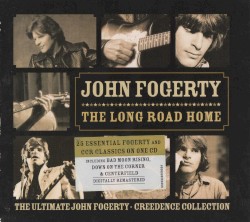 The Long Road Home: The Ultimate John Fogerty · Creedence Collection