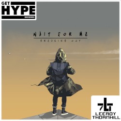 Wait for Me / Breaking Out