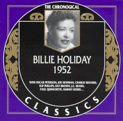 The Chronological Classics: Billie Holiday 1952