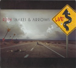 Snakes & Arrows Live