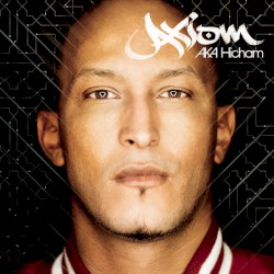 Axiom A.K.A Hicham