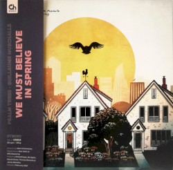 We Must Believe in Spring