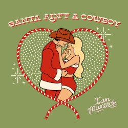 Santa Ain’t A Cowboy