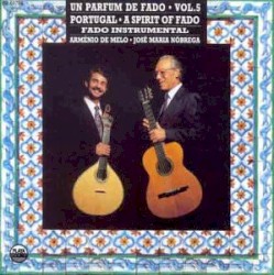 Un parfum de fado - Vol. 5 (Portugal - A spirit of fado)