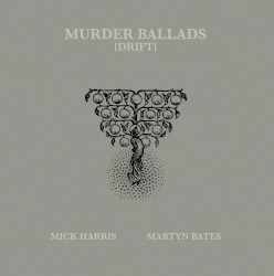 Murder Ballads (Drift)