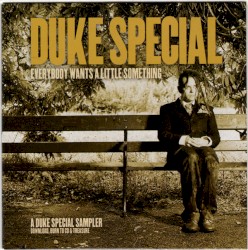 Everybody Wants a Little Something