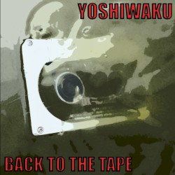 Back to the Tape