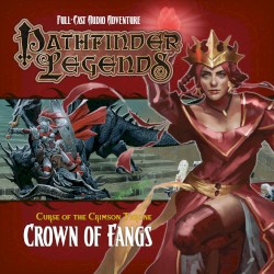Pathfinder Legends - Curse of the Crimson Throne: Crown of Fangs