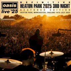 Definitive Heaton Park 2025 3rd Night: Restored Edition