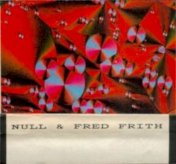 Null & Fred Frith