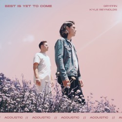 Best Is Yet to Come (acoustic)