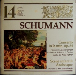 Concerto In La Minore Op. 54 / Scene Infantili Op. 15 / Arabesque Op. 18