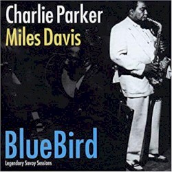 Blue Bird: Legendary Savoy Sessions
