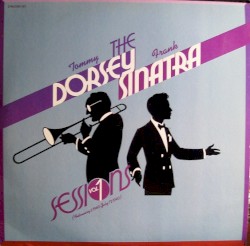 The Dorsey / Sinatra Sessions Vol. 1 (February 1, 1940 - July 17, 1940)