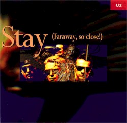 Stay (Faraway, So Close!)