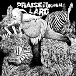 Praise the Fukken Lard!!!!