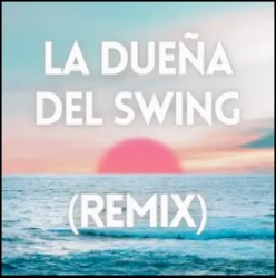 La Dueña del Swing (Remix) - Single