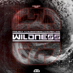 Wildness / Pressure