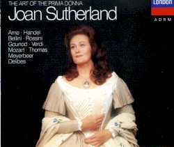 The Art of the Prima Donna: Joan Sutherland