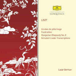 Années de pèlerinage / Funérailles / Hungarian Rhapsody no. 9 / Schubert Lieder Transcriptions
