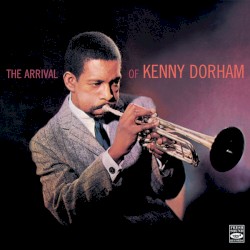 The Arrival of Kenny Dorham