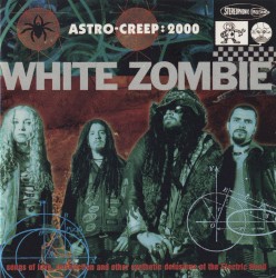 Astro-Creep: 2000: Songs of Love, Destruction and Other Synthetic Delusions of the Electric Head
