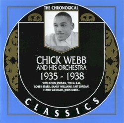 The Chronological Classics: Chick Webb and His Orchestra 1935–1938