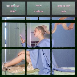 sad girls club but u gotta be cute (AmPm x FUNTYME Remix)