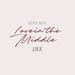 Love in the Middle (live)