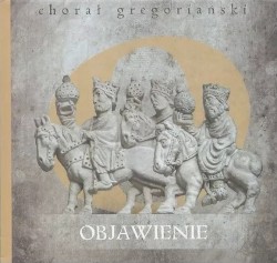 Chorał gregoriański. Objawienie