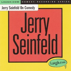 Jerry Seinfeld on Comedy