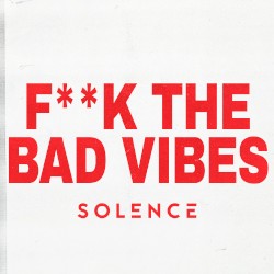 F**k the Bad Vibes