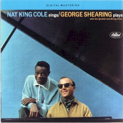 Nat King Cole Sings / George Shearing Plays