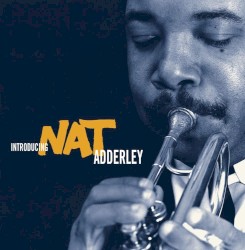Introducing Nat Adderley