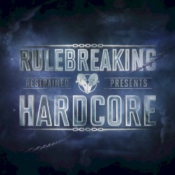 Rulebreaking Hardcore
