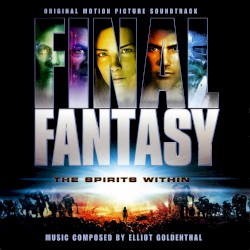 Final Fantasy: The Spirits Within: Original Motion Picture Soundtrack