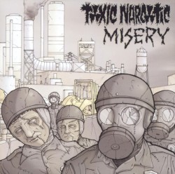 Toxic Narcotic / Misery