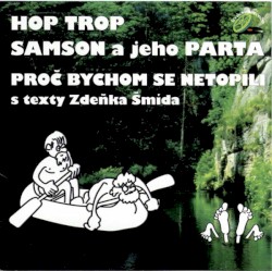 Proč bychom se netopili (s texty Zdeňka Šmída)