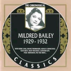 The Chronological Classics: Mildred Bailey 1929-1932