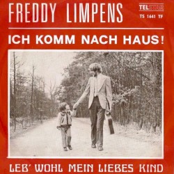 Ich komm nach Haus! / Leb' wohl mein liebes Kind