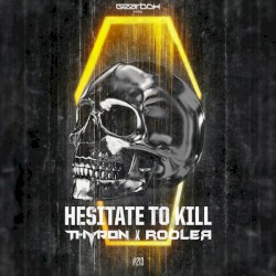 Hesitate to Kill
