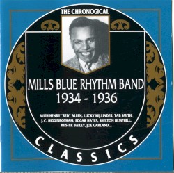 The Chronological Classics: Mills Blue Rhythm Band 1934-1936