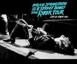 The River Tour: Live in Tempe 1980