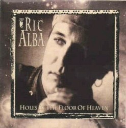 Holes in the Floor of Heaven