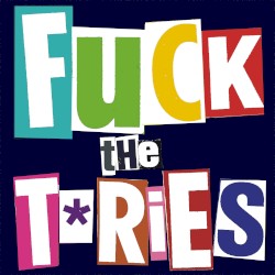 Fuck the Tories (The Remixes)