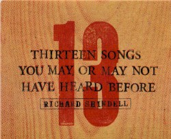 Thirteen Songs you May or May Not have Heard Before