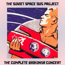 The Complete Baikonur Concert