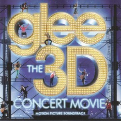 Glee: The 3D Concert Movie Motion Picture Soundtrack