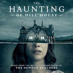 The Haunting Of Hill House (Music From The Netflix Horror Series)